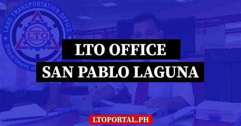 LTO San Pablo (Laguna) Office Location and Contact Information.